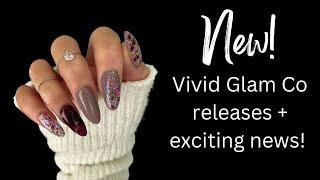 New Vivid Glam Co Releases + Exciting News!