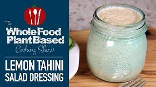 EASY OIL FREE VEGAN SALAD DRESSING  RECIPE » Lemon Tahini Salad Dressing