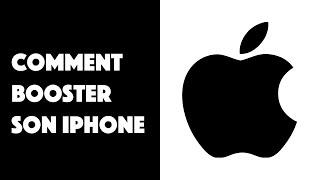 Comment booster son iPhone ?
