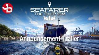 Seafarer: The Ship Sim - PC Game Announcement Trailer