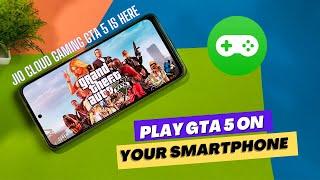 PLAY GTA 5 ON SMARTPHONE WITHOUT INSTALL | JIO CLOUD GAMING