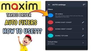 Paano Gamitin ang Auto Filters Sa Taxsee Driver App Tuturial Maxim 2024