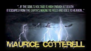 Is God ELECTRO-MAGNETIC Energy? | Maurice Cotterell