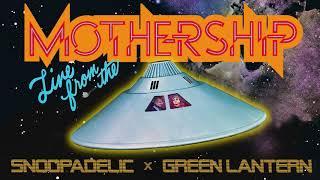 DJ Snoopadelic x Green Lantern are "Live From The Mothership"