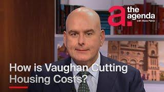 How Vaughan is Cutting Housing Costs | The Agenda