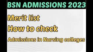 BsN admissions 2023 Merit list . How to check merit list. Education for all
