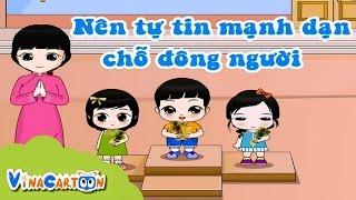 Kỹ Năng Sống Mầm Non Phần 1 - Nên Tự Tin Mạnh Dạn Chỗ Đông Người