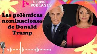 Las polémicas nominaciones de Donald Trump- En Boca Cerrada 2024