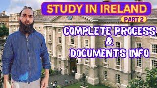 Ireland Student Visa Documents and Process | Complete Ireland Student Visa guidance 2024