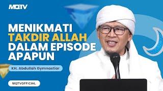 MENIKMATI TAKDIR ALLAH DALAM EPISODE APAPUN | KAJIAN AAGYM