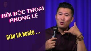 Giàu và Nghèo | Hài Độc Thoại Phong Lê