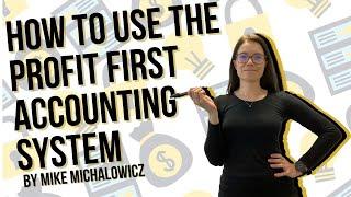 How to use the Profit First Accounting System!
