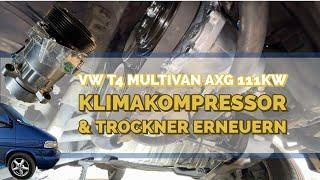 VW T4 Multivan AXG 111KW Klimakompressor & Klimatrockner erneuern