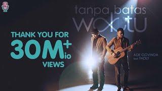 Ade Govinda feat. Fadly - Tanpa Batas Waktu (Official Music Video)