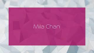 Mila Chan - appearance