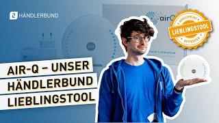 Air-Q – Unser Händlerbund Lieblingstool