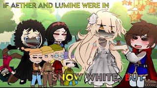 If aether snd lumine were in snow white.. but.. ‍️ [] VERY lazy and rushed