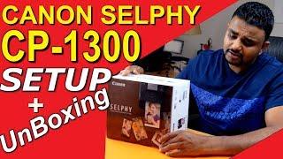 Canon SELPHY  CP1300 Unboxing And Setup