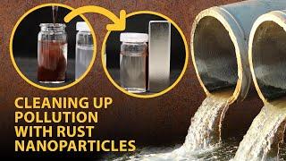Using magnetic rust nanoparticles to clean water | Headline Science