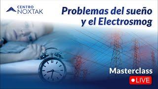 MasterClass - Problemas del sueño y el Electrosmog