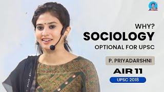 Why To Choose Sociology As Optional for UPSC | Pujya Priyadarshini AIR 11, 2018 #ias #upsc