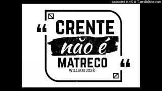 Wiliam jose --Crente e matreco Feat P3-1