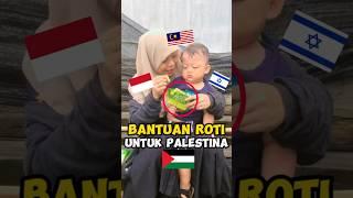 bantuan roti untuk palestina dari indonesia dan malaysia !