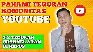 Hindari Teguran Komunitas Youtube Agar Channel Kita Aman