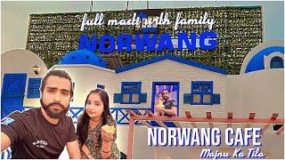 Norwang Cafe & Restaurant ️ || Majnu Ka Tila || Delhi