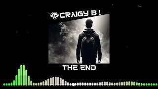 CRAIGY B - THE END (FINAL ALBUM COMING SOON TO DHR)