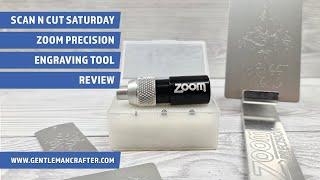 Scan N Cut Saturday Zoom Precision Engraving Tool Review