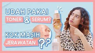 JANGAN SALAH! Ini Dia Cara Pakai Toner & Serum Wajah Yang Bener! | Tips Skincare Routine