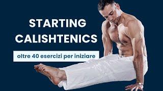 CALISTHENICS per PRINCIPIANTI: OLTRE 40 ESERCIZI DA CUI INIZIARE + CONSIGLI per migliorare