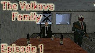 The Volkov Family ~ Ep. 1 When Drug Deals Go Wrong