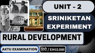 SRINIKETAN EXPERIMENT | Rural Development Unit 2 | AKTU Course | Last Min Preparation