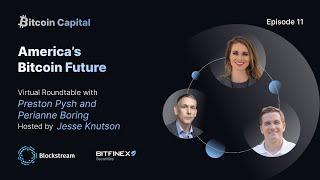 Bitcoin Capital #11 - America's Bitcoin Future with Preston Pysh and Perianne Boring