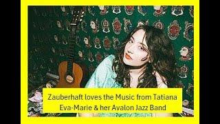 Tatiana Eva Marie & Avalon Jazz Band