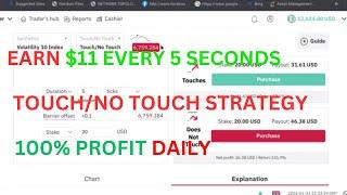 How To Earn $11 Every  5 Second, Touch/Notouch Strategy Using Smart Trader- 100% Profit