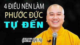 4 Điều Nên Làm"May Mắn Phước Đức Tự Nhiên Sẽ Đến"Cực Hay"Thầy Thích Pháp Hòa