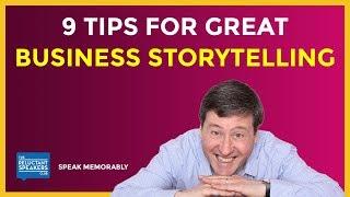 Business Storytelling - 9 Tips From Doug Stevenson