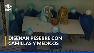 Diseñan pesebre con camillas y profesionales para rendir homenaje al personal médico