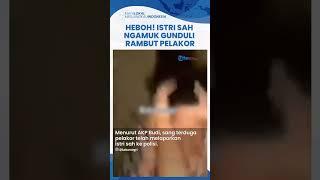 Istri Sah di OKI Sumsel Labrak hingga Gunduli Rambut Pelakor di Jalan, Berujung Dilaporkan Polisi