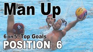 MAN UP (6 on 5) - Water Polo Goals POSITION 6