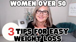 3 TIPS TO HELP WOMEN OVER 50 UNDERSTAND WEIGHT LOSS