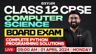 Class 12 CBSE Computer Science - Board Exam - Complete Python Programming Solutions | XylemCBSE11&12