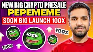 New Big Crypto Presale PepeMeme Soon Big Launch 100x