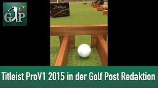 Titleist ProV1 2015 in der Golf Post Redaktion