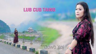 Lub cub tawg By Dawb yaj video