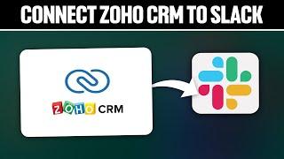 How To Connect Zoho CRM To Slack 2024! (Full Tutorial)