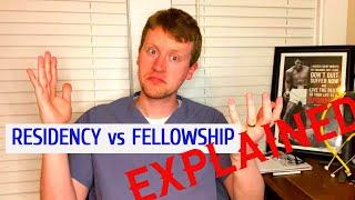Residency vs Fellowship EXPLAINED